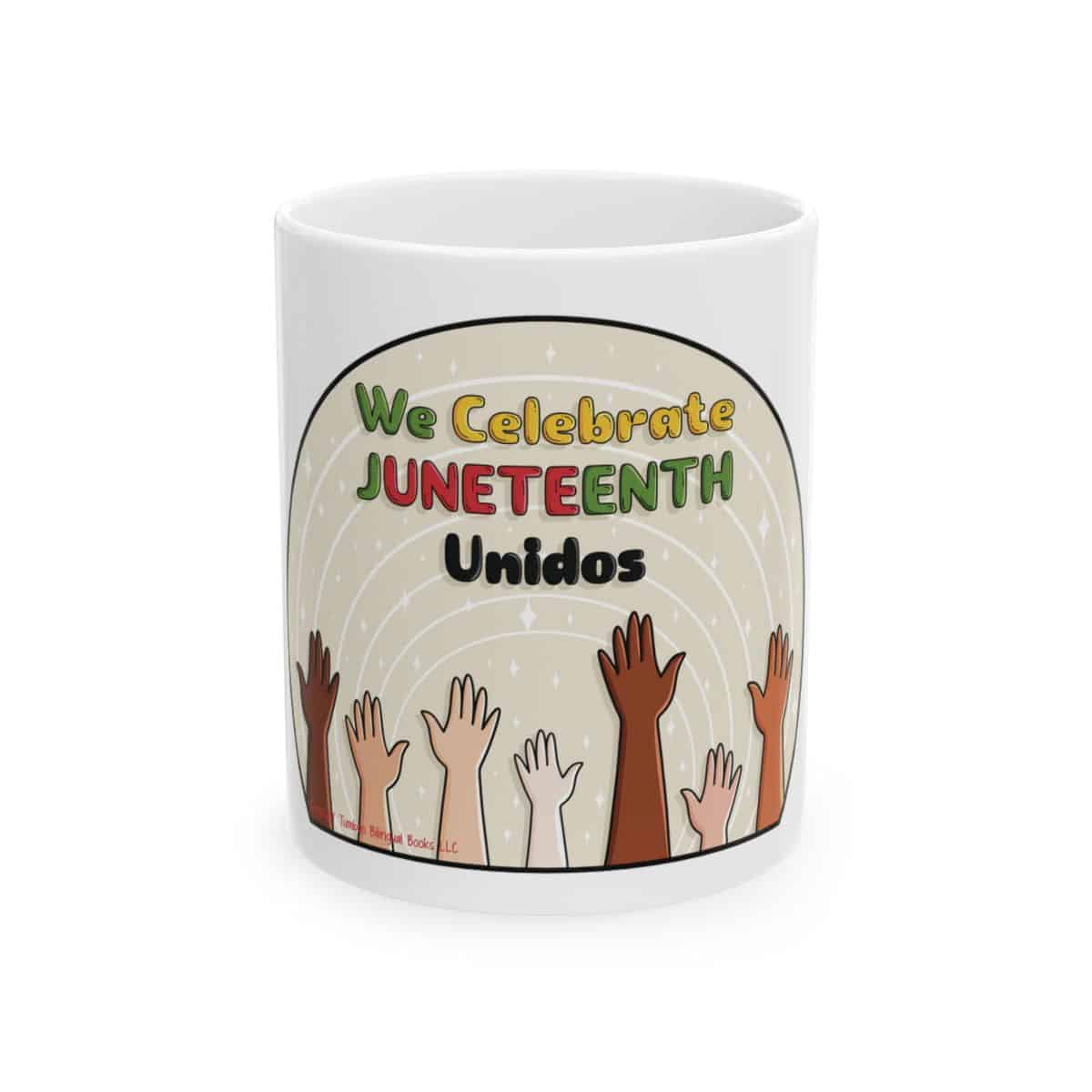 we-celebrate-juneteenth-unidos-ceramic-mug-11oz-15oz